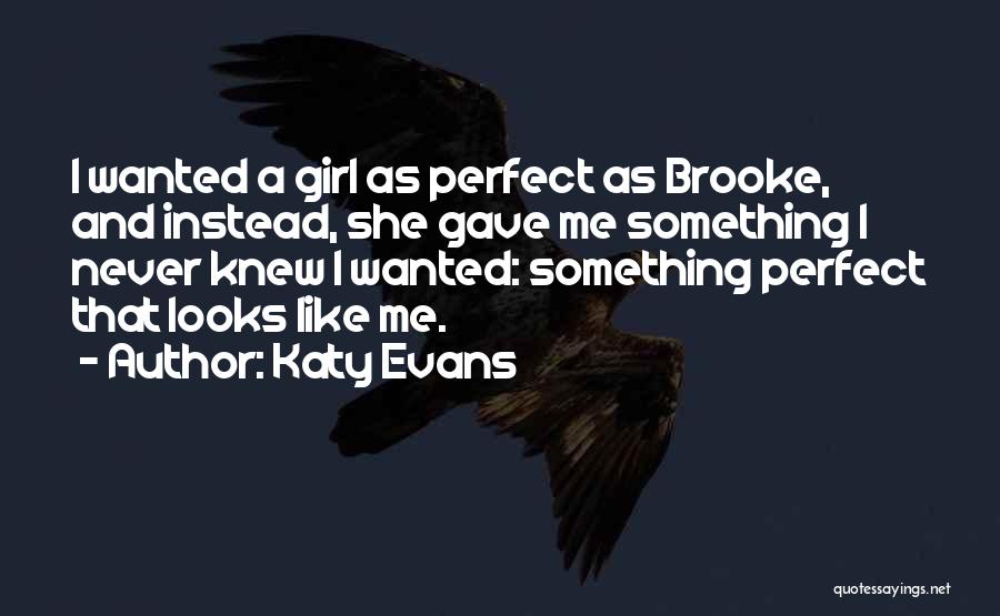 Girl If You Only Knew Quotes By Katy Evans