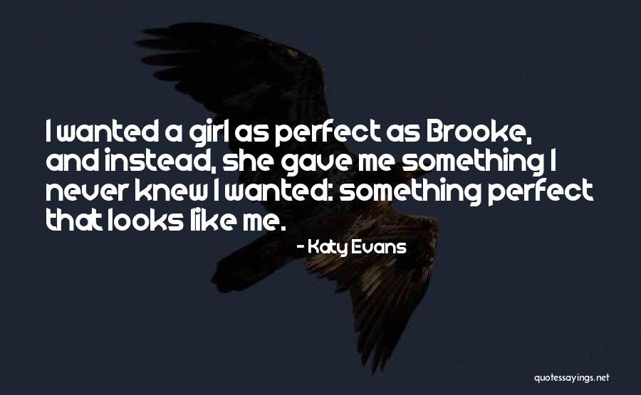 Girl If You Only Knew Quotes By Katy Evans