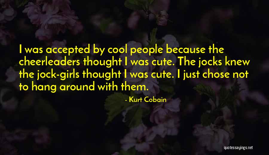 Girl If You Only Knew Quotes By Kurt Cobain