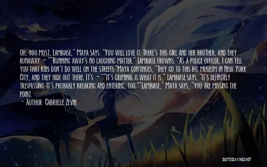 Girl In A Big City Quotes By Gabrielle Zevin Girl In A Big City Quotes By Gabrielle Zevin