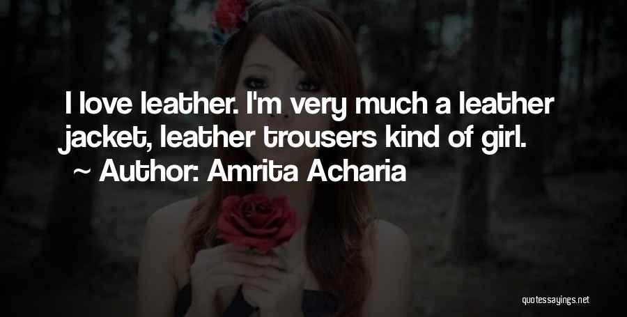 Girl In Leather Jacket Quotes By Amrita Acharia