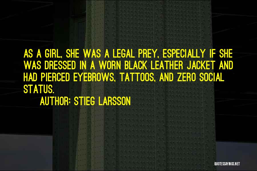 Girl In Leather Jacket Quotes By Stieg Larsson