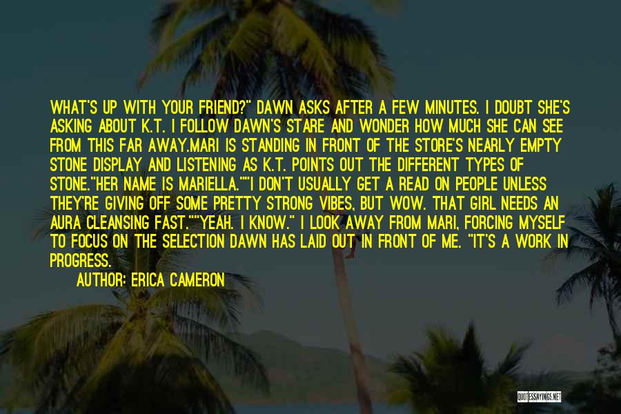 Girl In Progress Quotes By Erica Cameron