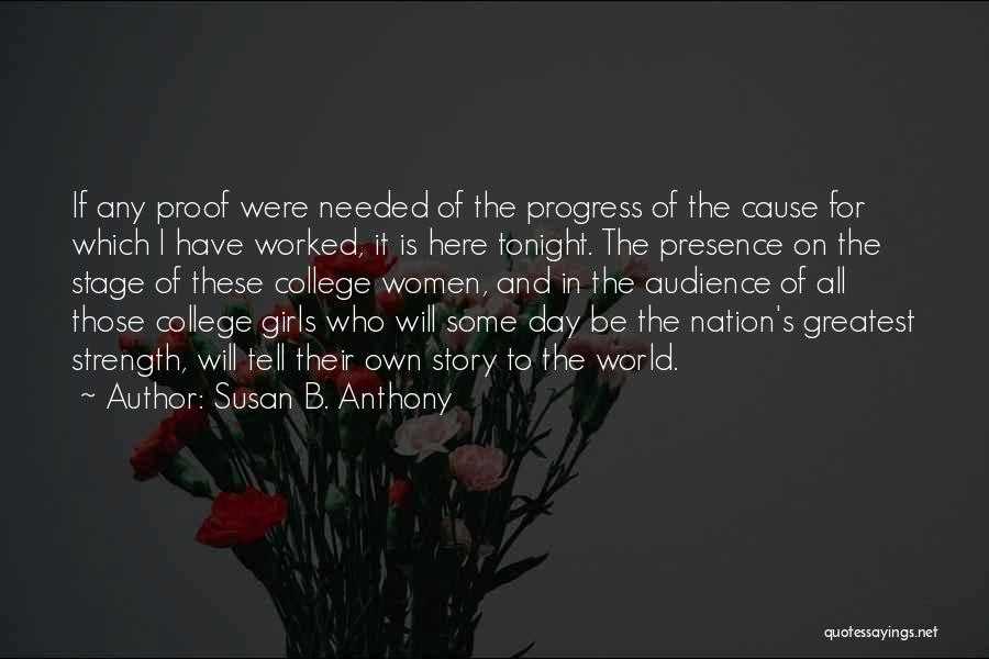 Girl In Progress Quotes By Susan B. Anthony