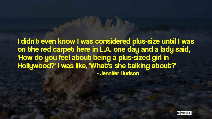 Girl In Red Quotes By Jennifer Hudson Girl In Red Quotes By Jennifer Hudson
