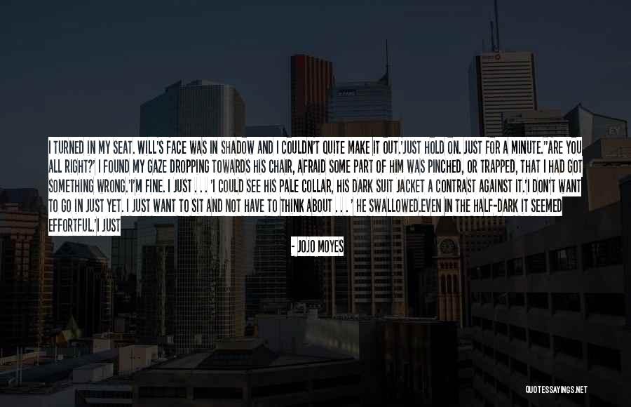 Girl In Suit Quotes By Jojo Moyes Girl In Suit Quotes By Jojo Moyes