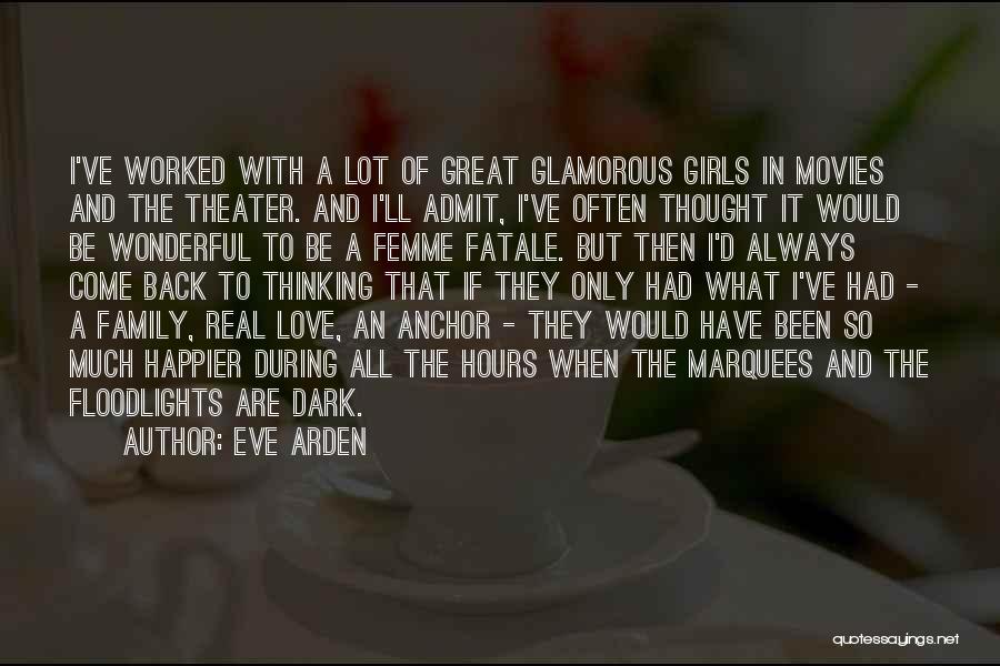 Girl In The Dark Quotes By Eve Arden