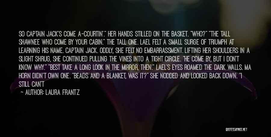 Girl In The Dark Quotes By Laura Frantz