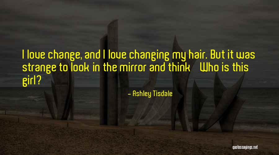 Girl In The Mirror Quotes By Ashley Tisdale