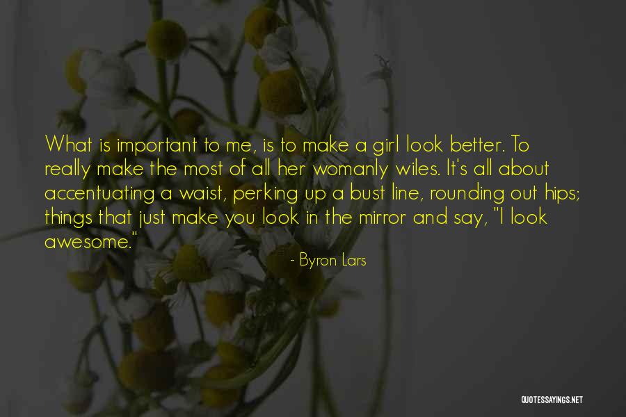 Girl In The Mirror Quotes By Byron Lars Girl In The Mirror Quotes By Byron Lars