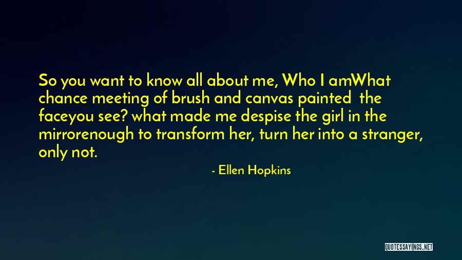 Girl In The Mirror Quotes By Ellen Hopkins