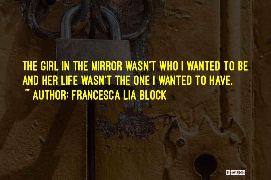 Girl In The Mirror Quotes By Francesca Lia Block