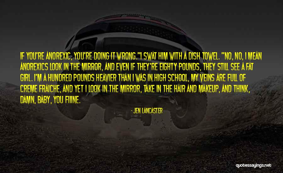 Girl In The Mirror Quotes By Jen Lancaster Girl In The Mirror Quotes By Jen Lancaster