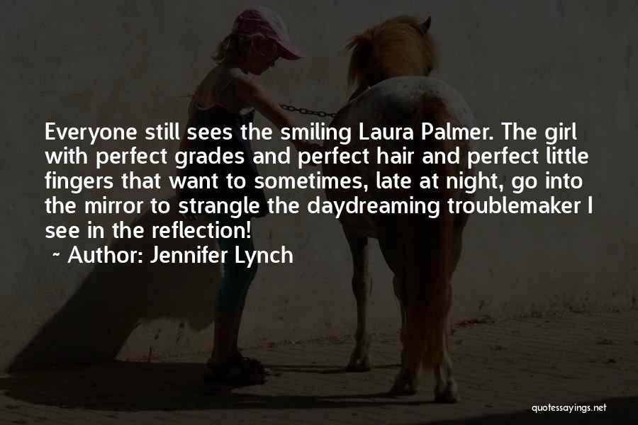 Girl In The Mirror Quotes By Jennifer Lynch