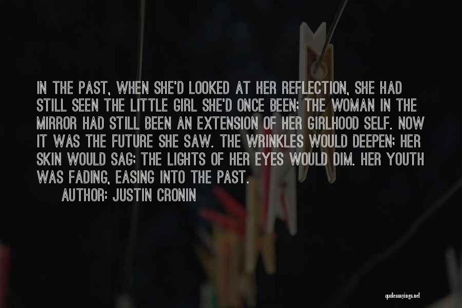 Girl In The Mirror Quotes By Justin Cronin