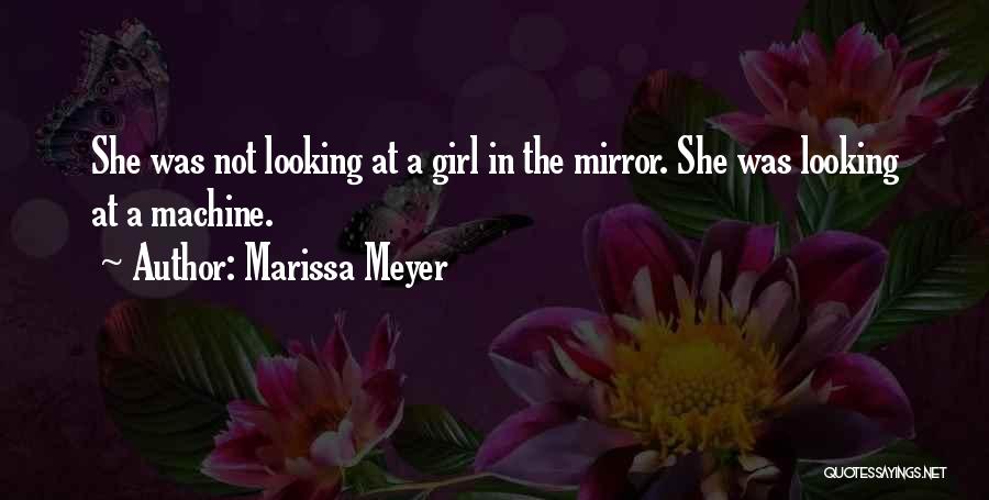 Girl In The Mirror Quotes By Marissa Meyer