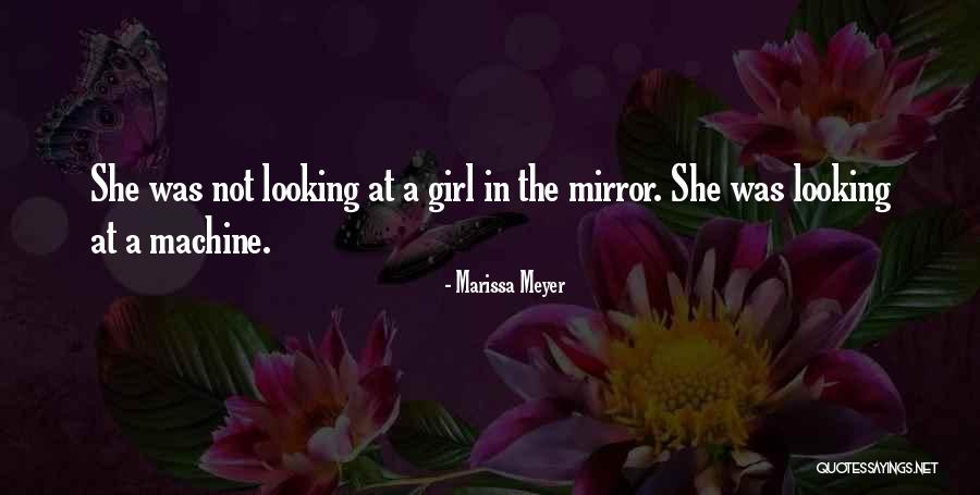 Girl In The Mirror Quotes By Marissa Meyer