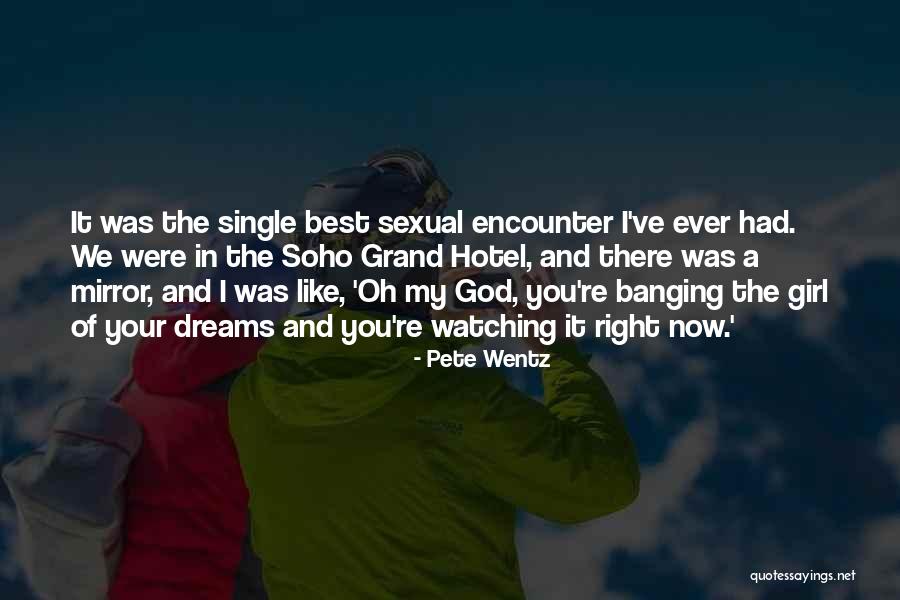 Girl In The Mirror Quotes By Pete Wentz