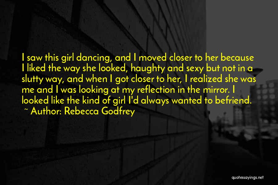 Girl In The Mirror Quotes By Rebecca Godfrey