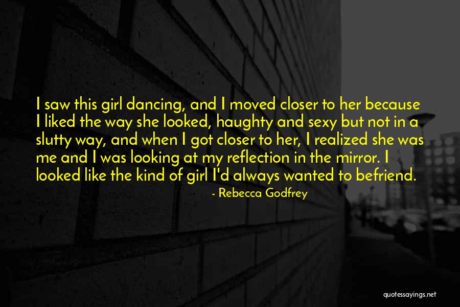 Girl In The Mirror Quotes By Rebecca Godfrey