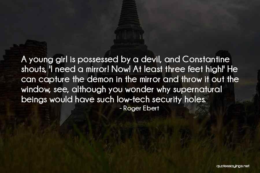 Girl In The Mirror Quotes By Roger Ebert Girl In The Mirror Quotes By Roger Ebert