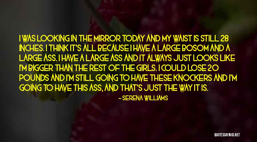 Girl In The Mirror Quotes By Serena Williams