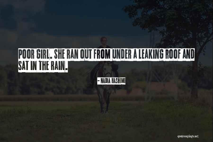 Girl In The Rain Quotes By Nadia Hashimi Girl In The Rain Quotes By Nadia Hashimi