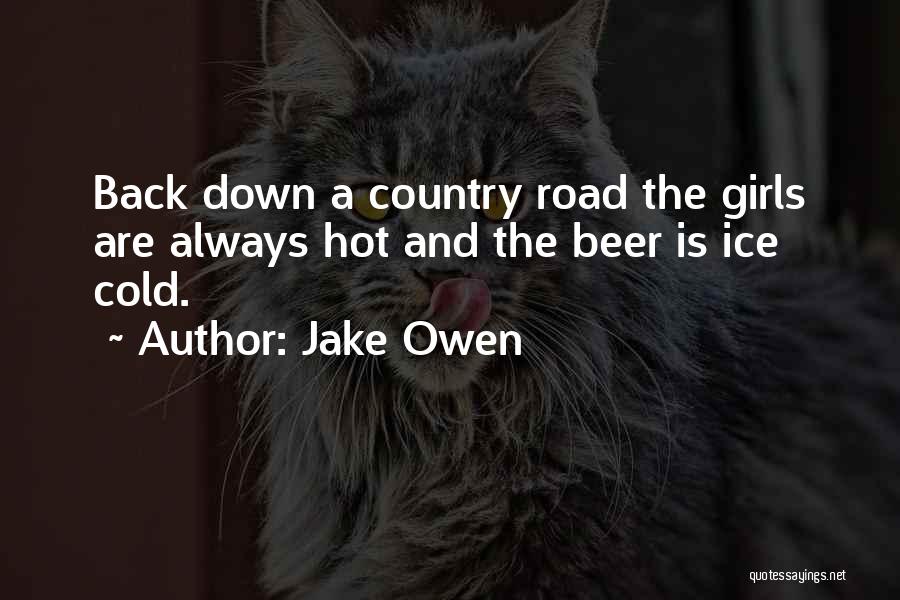 Girl Is Hot Quotes By Jake Owen