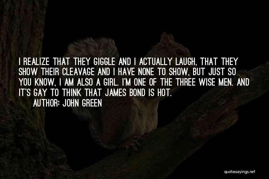 Girl Is Hot Quotes By John Green