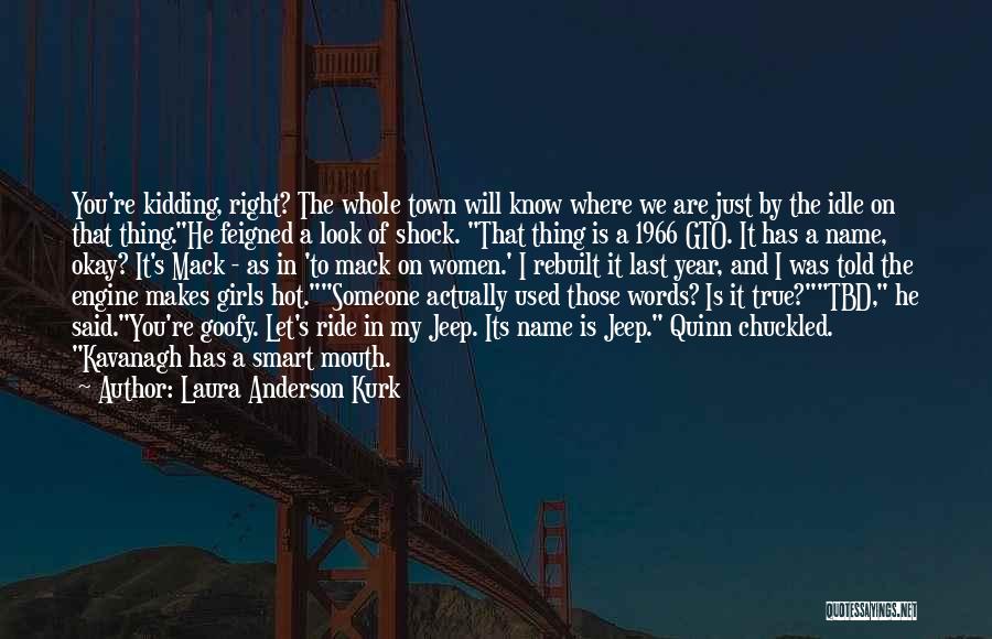 Girl Is Hot Quotes By Laura Anderson Kurk