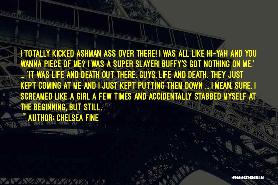 Girl Just Like Me Quotes By Chelsea Fine