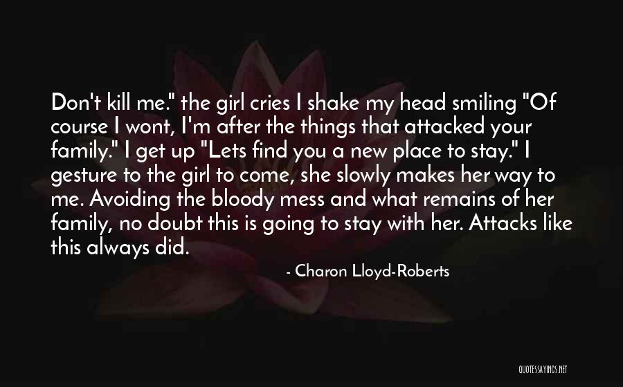 Girl Like Me Quotes By Charon Lloyd-Roberts Girl Like Me Quotes By Charon Lloyd-Roberts