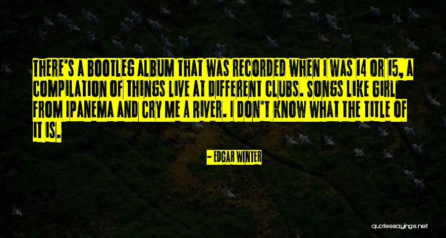 Girl Like Me Quotes By Edgar Winter Girl Like Me Quotes By Edgar Winter