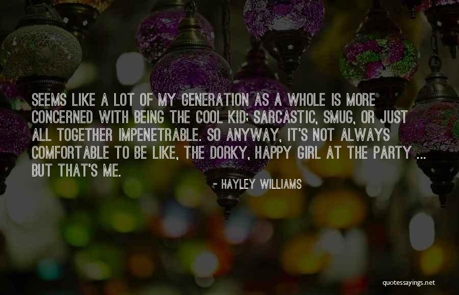 Girl Like Me Quotes By Hayley Williams Girl Like Me Quotes By Hayley Williams
