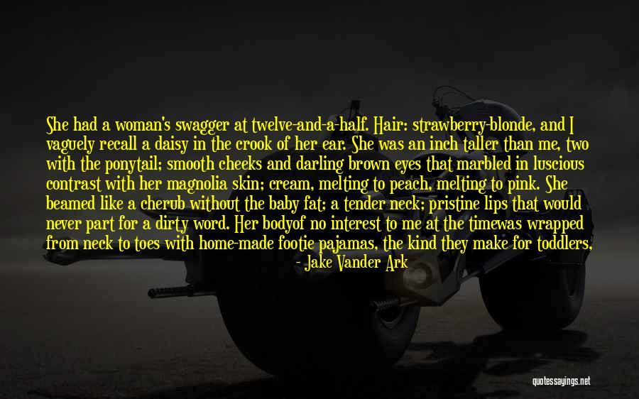 Girl Like Me Quotes By Jake Vander Ark Girl Like Me Quotes By Jake Vander Ark