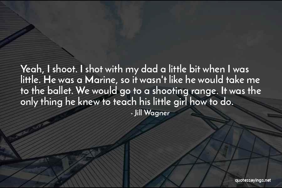 Girl Like Me Quotes By Jill Wagner Girl Like Me Quotes By Jill Wagner