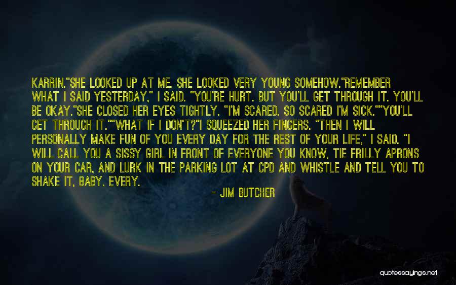 Girl Like Me Quotes By Jim Butcher Girl Like Me Quotes By Jim Butcher