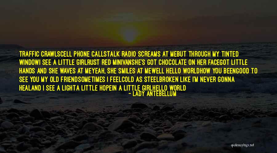Girl Like Me Quotes By Lady Antebellum Girl Like Me Quotes By Lady Antebellum