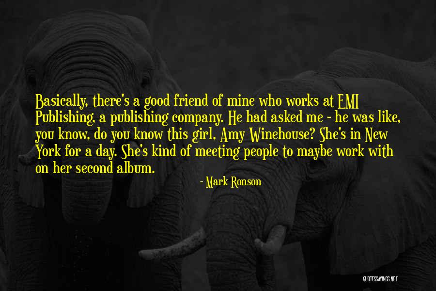 Girl Like Me Quotes By Mark Ronson Girl Like Me Quotes By Mark Ronson