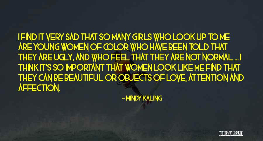 Girl Like Me Quotes By Mindy Kaling Girl Like Me Quotes By Mindy Kaling