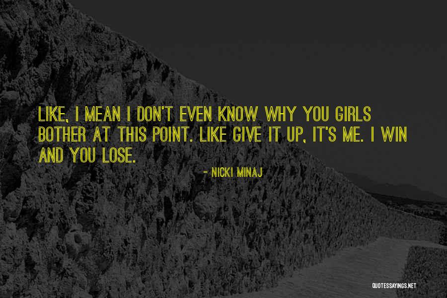 Girl Like Me Quotes By Nicki Minaj Girl Like Me Quotes By Nicki Minaj