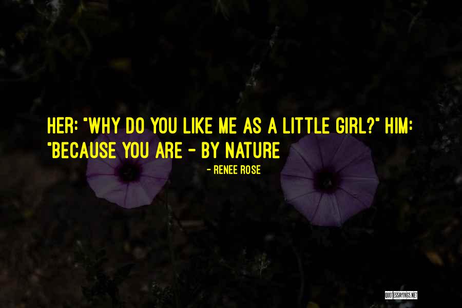 Girl Like Me Quotes By Renee Rose Girl Like Me Quotes By Renee Rose