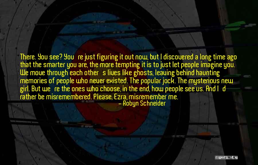 Girl Like Me Quotes By Robyn Schneider Girl Like Me Quotes By Robyn Schneider