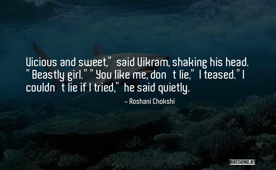 Girl Like Me Quotes By Roshani Chokshi Girl Like Me Quotes By Roshani Chokshi