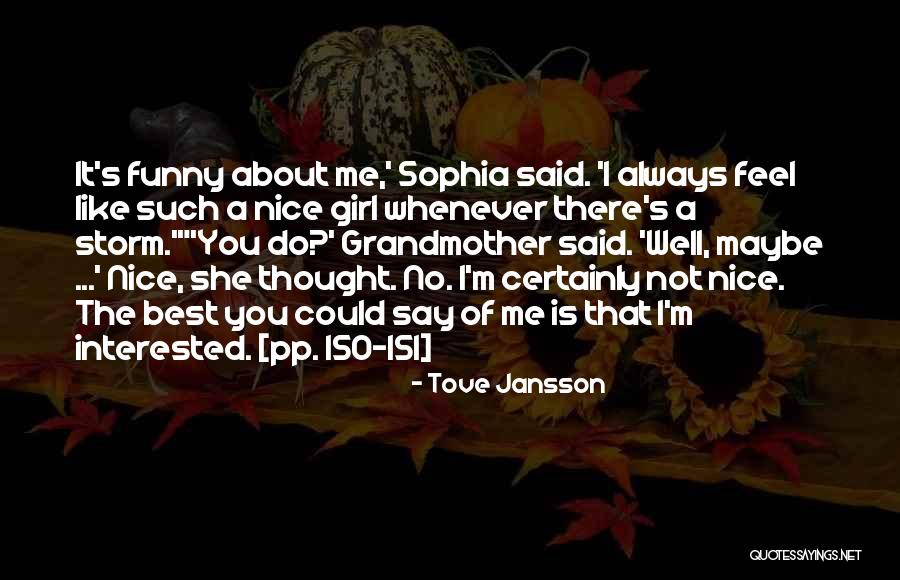 Girl Like Me Quotes By Tove Jansson Girl Like Me Quotes By Tove Jansson