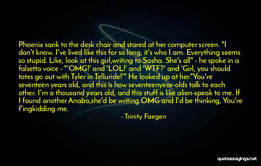 Girl Like Me Quotes By Trinity Faegen Girl Like Me Quotes By Trinity Faegen