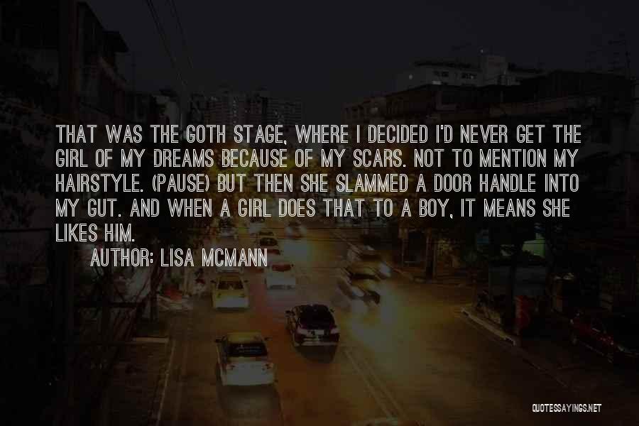 Girl Likes Boy Quotes By Lisa McMann