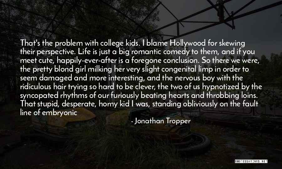 Girl Love Life Quotes By Jonathan Tropper