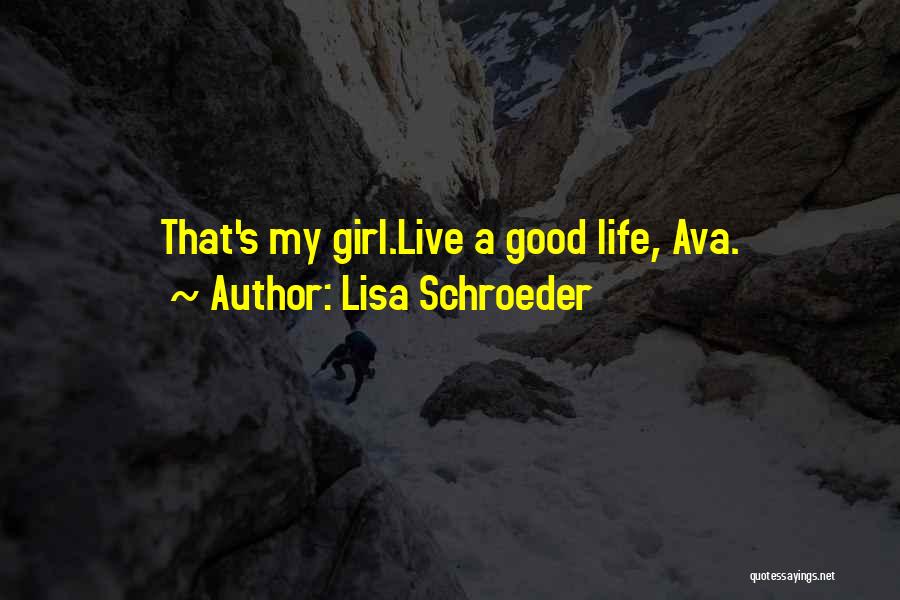 Girl Love Life Quotes By Lisa Schroeder