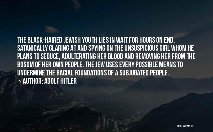 Girl Lying Quotes By Adolf Hitler